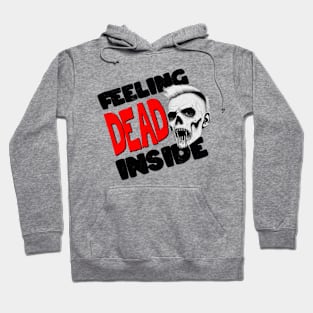 Feeling Dead Inside Hoodie